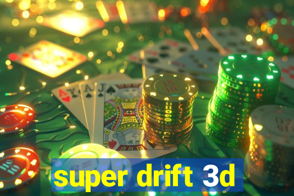 super drift 3d